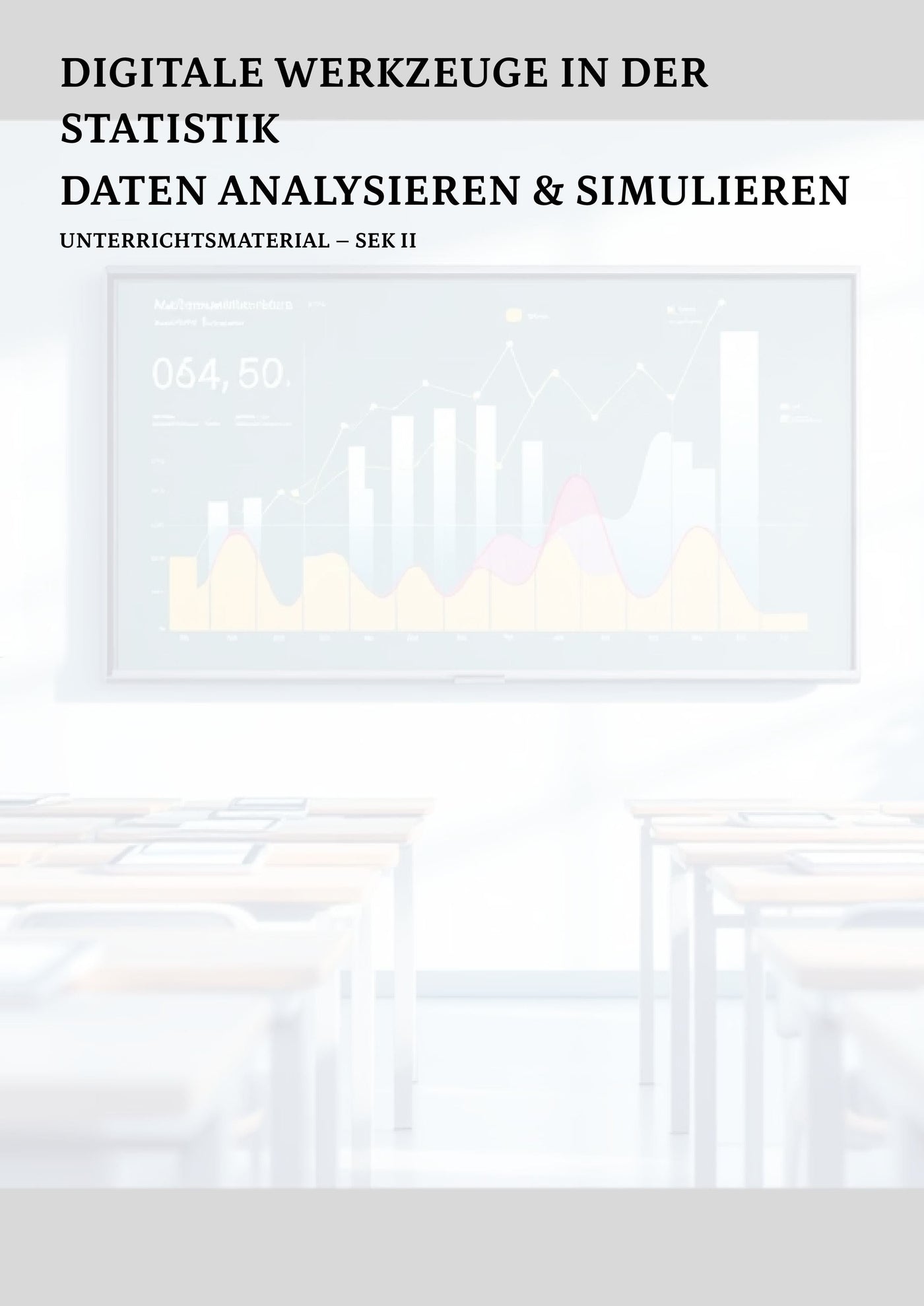 Statistik endlich praxisnah unterrichten – mit digitalen Tools und echten Daten