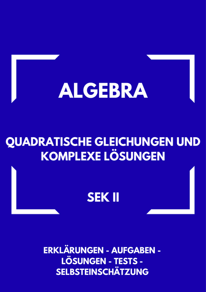 Quadratische Gleichungen, Mitternachtsformel, Komplexe Zahlen, Diskriminante, Mathe Sek II