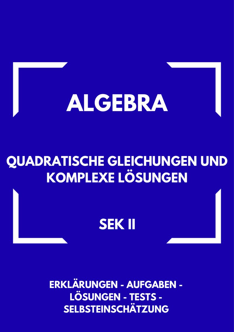 Quadratische Gleichungen, Mitternachtsformel, Komplexe Zahlen, Diskriminante, Mathe Sek II