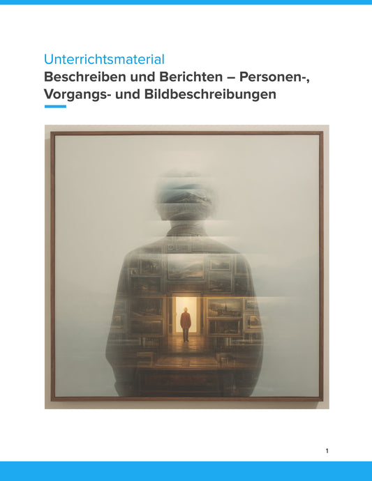 Beschreiben und Berichten – Personen-, Vorgangs- und Bildbeschreibungen