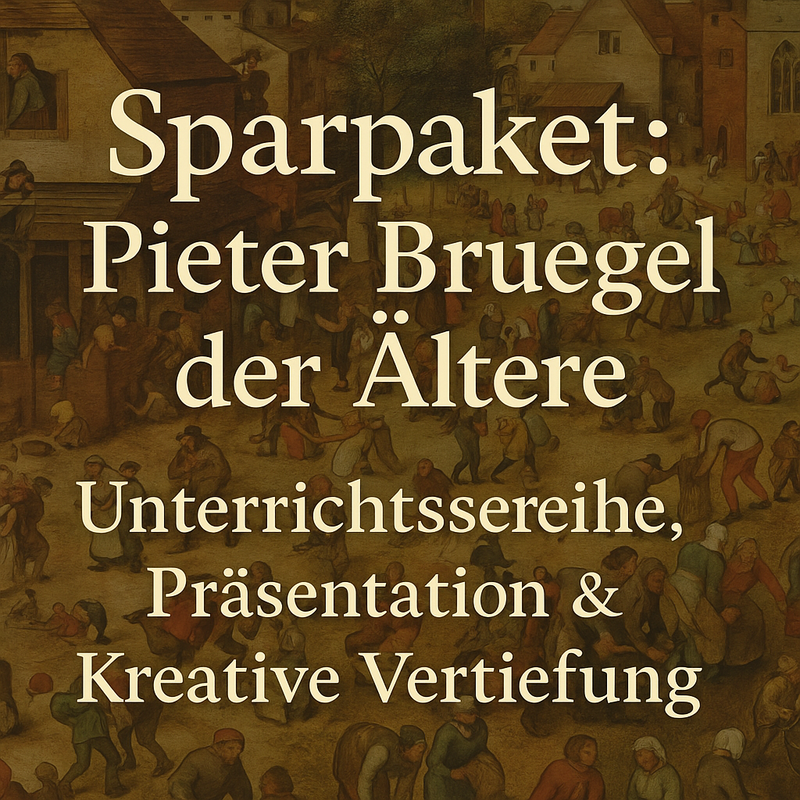 Sparpaket: Pieter Bruegel der Ältere – Komplette Unterrichtseinheit von Einstieg bis Vertiefung | Kunstunterricht Sek I & II