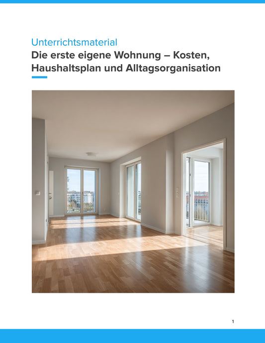 Die erste eigene Wohnung – Kosten, Haushaltsplan & Alltagsorganisation (Sek II)
