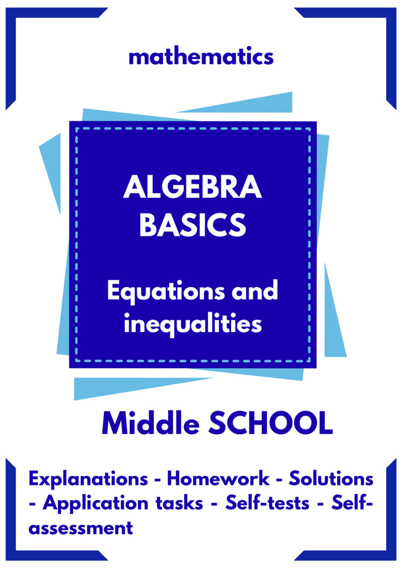 Algebra Basics – WORKBOOK on Equations and Inequalities | GRADE 5–9