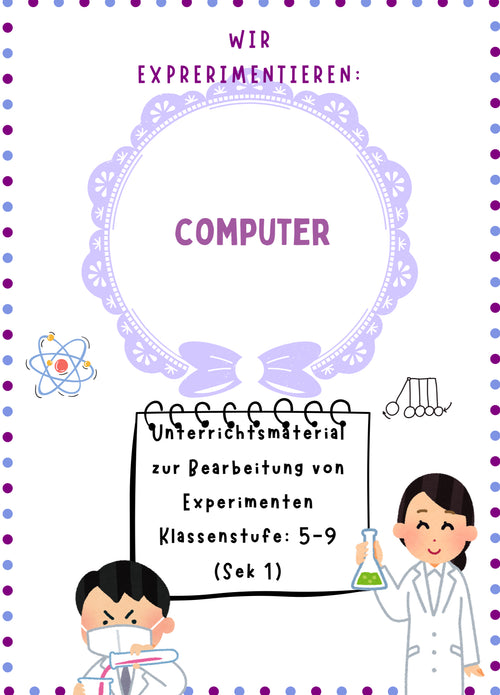 Experimente rund um Computer – Arbeitsmaterial und Anleitungen Klasse 1-4
