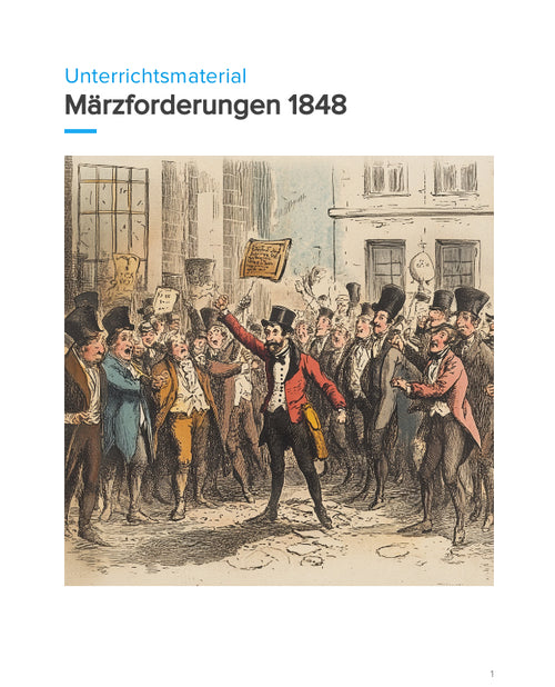 Die Märzforderungen 1848 – Demokratie und Freiheit in der Revolution (SEK I, Klasse 5 bis 9)