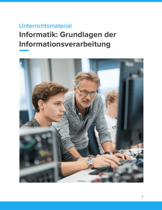 Unterrichtsmaterial „Informatik: Grundlagen der Informationsverarbeitung“ (Sek I)