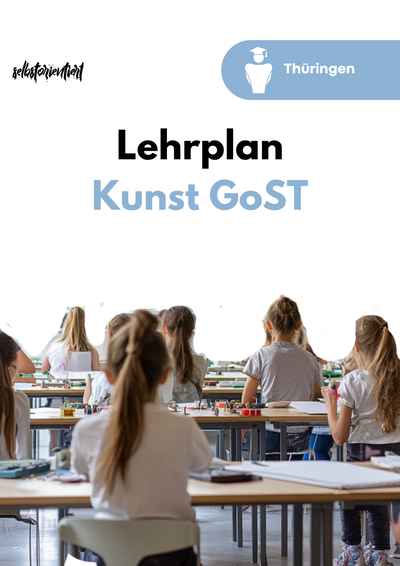 Lehrplan in Kunst in der gymnasialen Oberstufe (GoST) - Thüringen