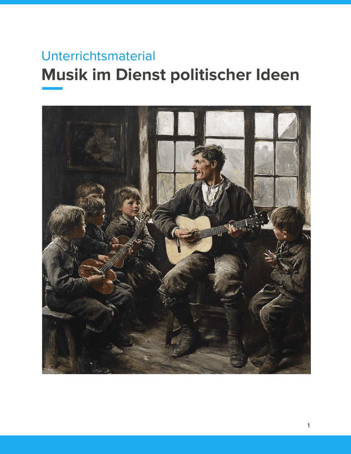 Musik im Dienst politischer Ideen – Unterrichtsmaterial Politik & Musik Sekundarstufe