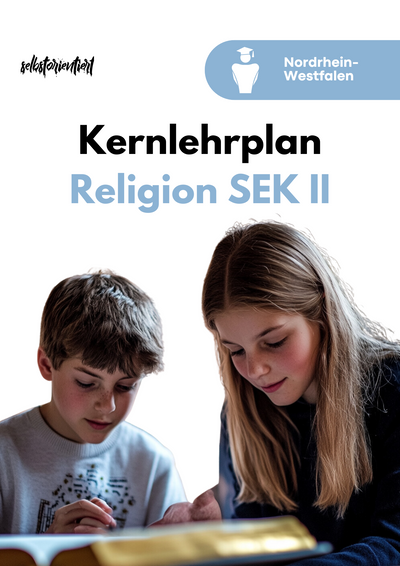 Kernlehrplan Katholische Religionslehre Nordrhein-Westfalen – Materialpaket Sek II