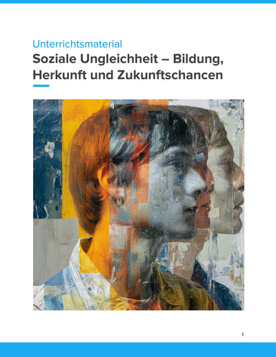 Soziale Ungleichheit – Bildung, Herkunft und Zukunftschancen | Unterrichtsmaterial