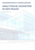 Analytische Geometrie Anwendungen – Modellierung im Raum | Sek II Unterrichtsmaterial
