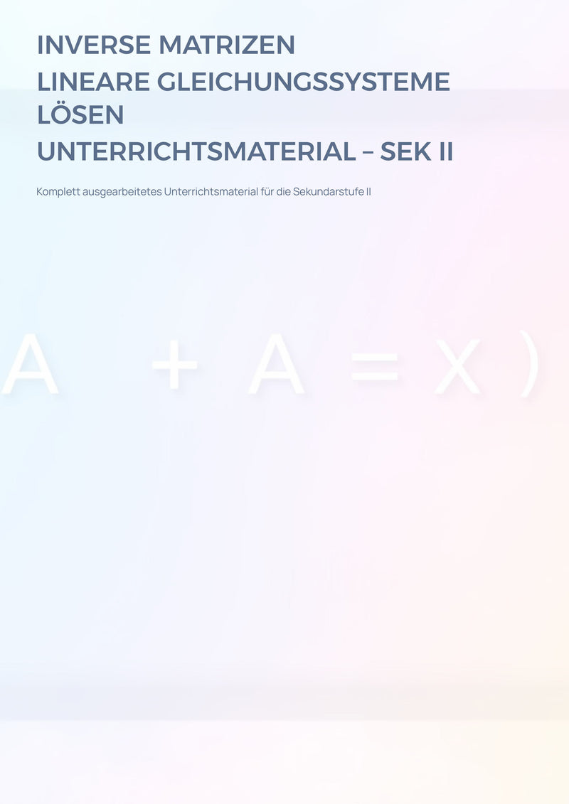 Inverse Matrizen berechnen & anwenden – LGS lösen | Sek II Unterrichtsmaterial