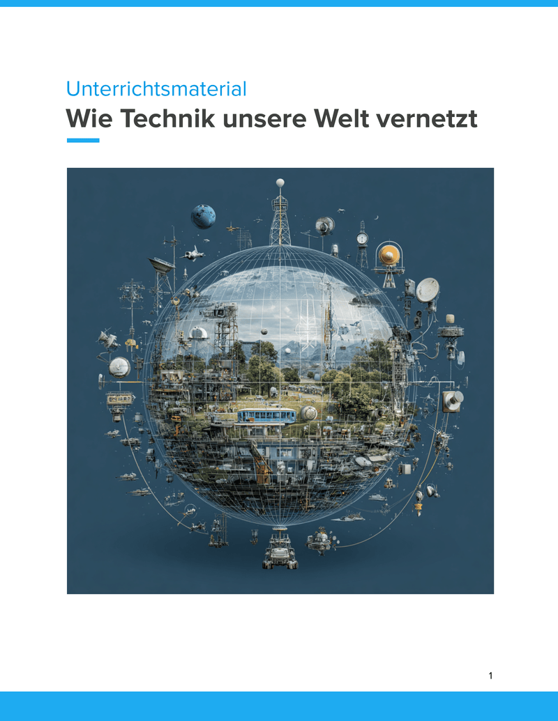 Wie Technik unsere Welt vernetzt | Unterrichtsmaterial Informatik SEK I