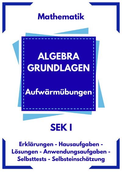 Algebraische Ausdrücke – Mathematik SEK I