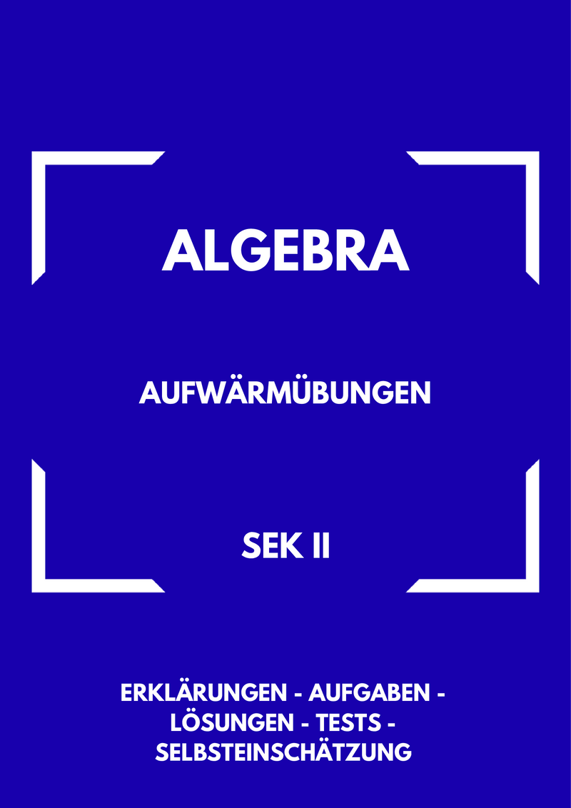 Aufwärmübungen – Algebra SEK II