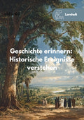 Lernheft: Geschichte erinnern - Die wichtigsten historischen Ereignisse | Erinnerungskultur
