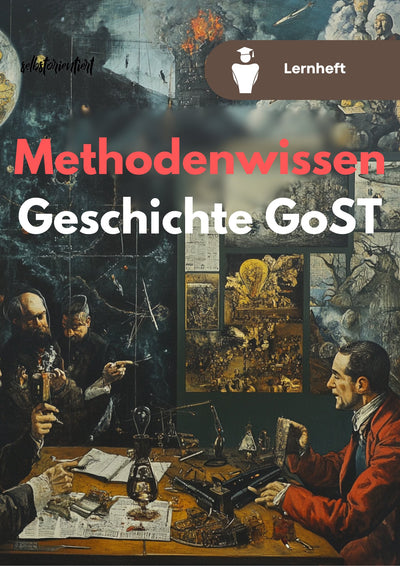 Lernheft: Methodenwissen im Fach Geschichte - Klausur im Abitur