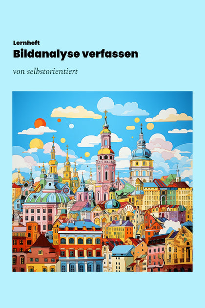 Lernheft: Wie verfasst man eine Bildanalyse in Kunst?