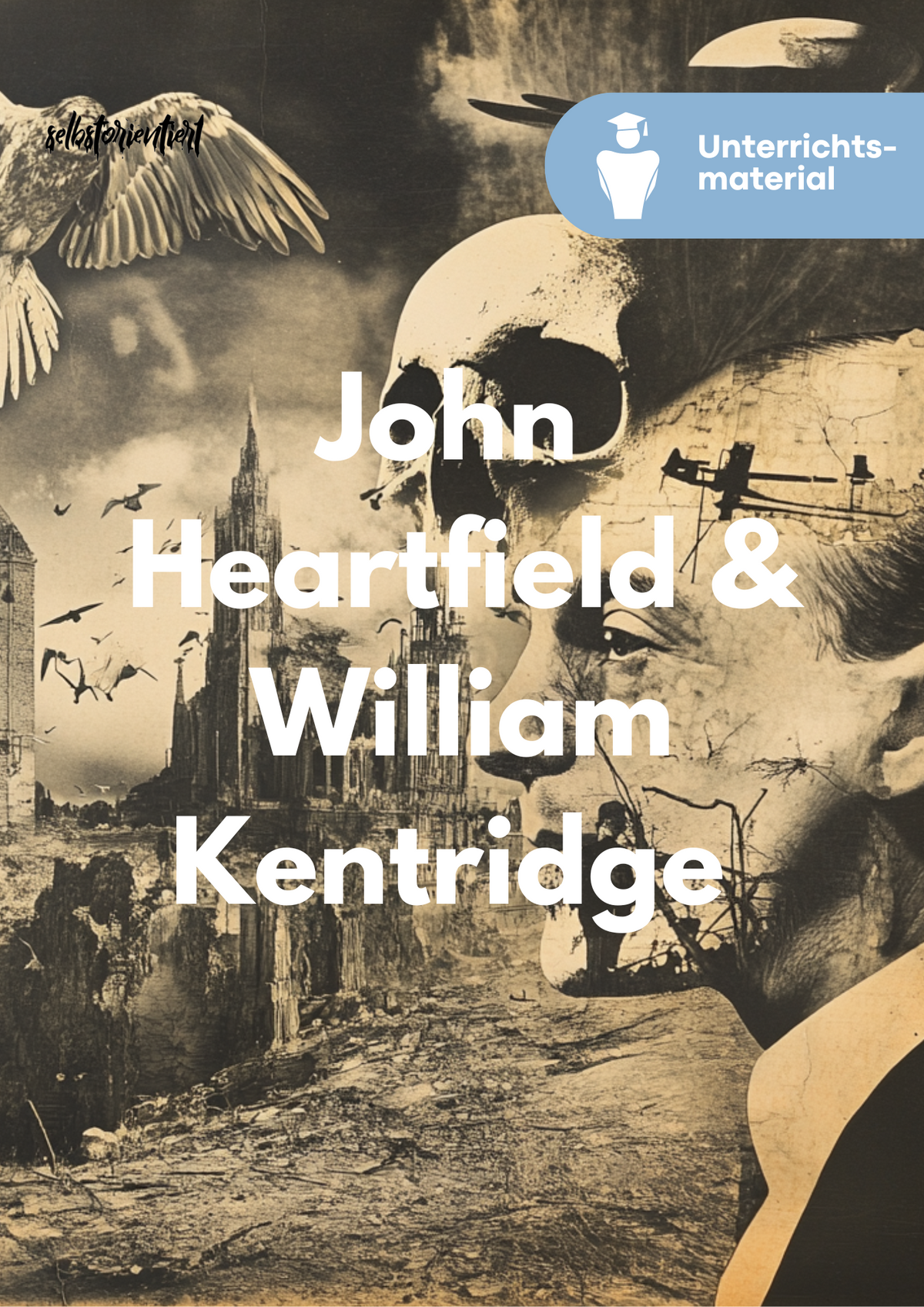 Titelbild der Unterrichtsreihe zu John Heartfield und William Kentridge
