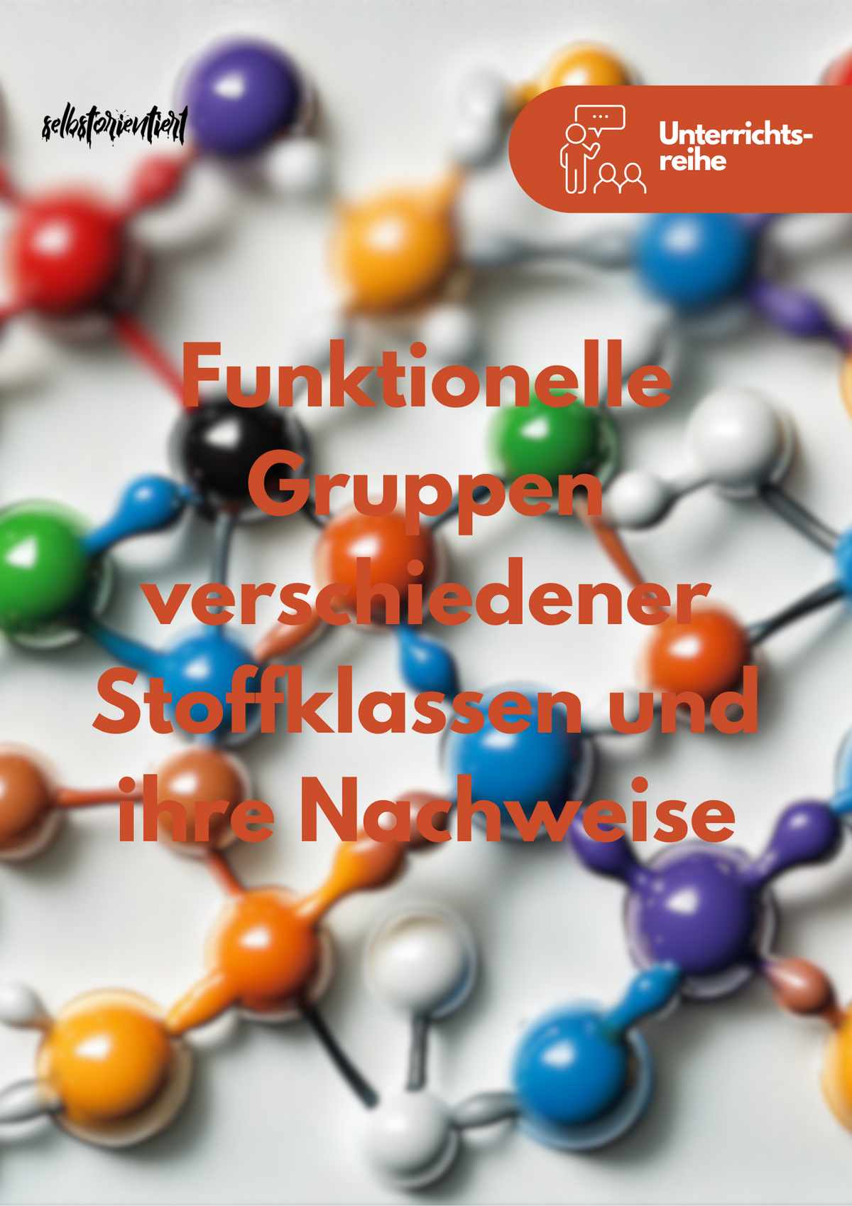 Funktionelle Gruppen verschiedener Stoffklassen und ihre Nachweise - Unterrichtsmaterial