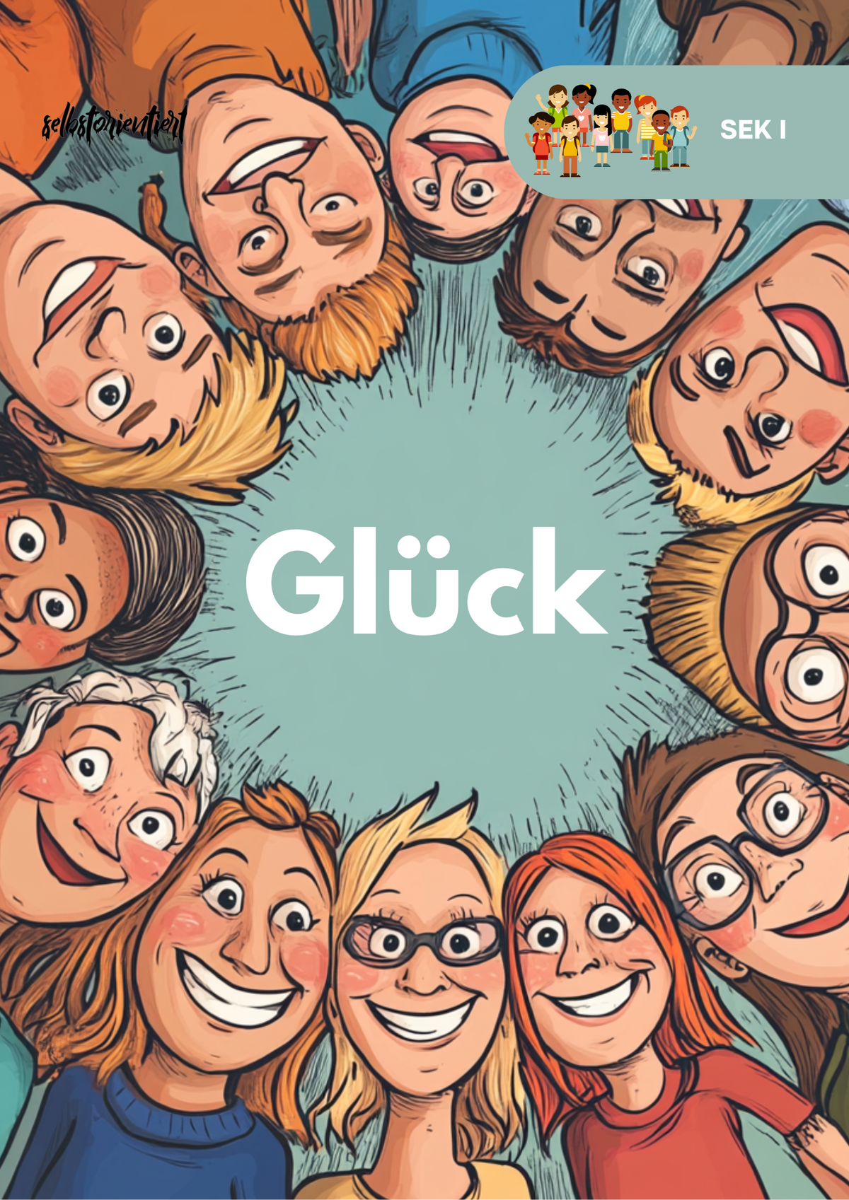 Glück - Unterrichtsmaterial für den Ethik-Unterricht