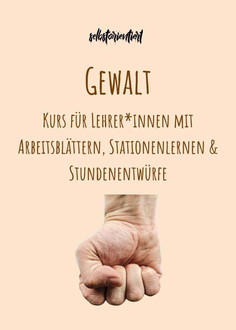 Unterrichtsreihe: Gewalt - Unterrichten wie im Lehrplan!