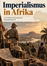 Unterrichtsmaterial Geschichte Imperialismus in Afrika Sekundarstufe II