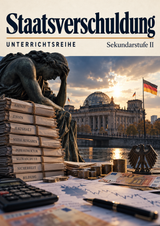 Unterrichtsmaterial Sozialwissenschaften Staatsverschuldung Sekundarstufe II