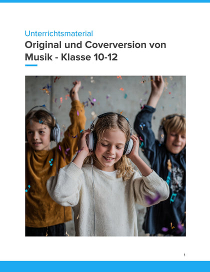 Original und Coverversion von Musik – Analysieren, vergleichen und kreativ gestalten
