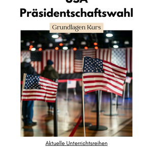 Aktuelle Unterrichtsreihe: USA Wahl 2024 (Präsidentschaftswahl) (Donald Trump & Kamala Harris)