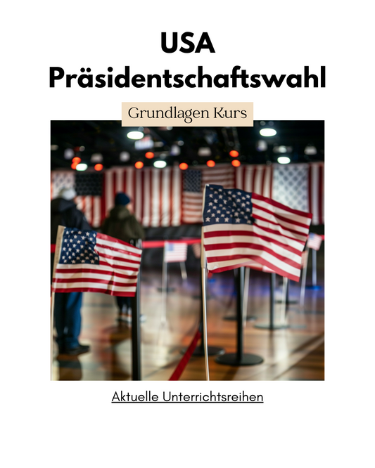 Aktuelle Unterrichtsreihe: USA Wahl 2024 (Präsidentschaftswahl) (Donald Trump & Kamala Harris)