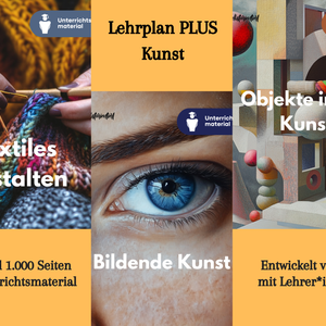 Lehrplan PLUS Kunst in der SEK II - Bayern | Grundlegendes und erhöhtes Anforderungsniveau