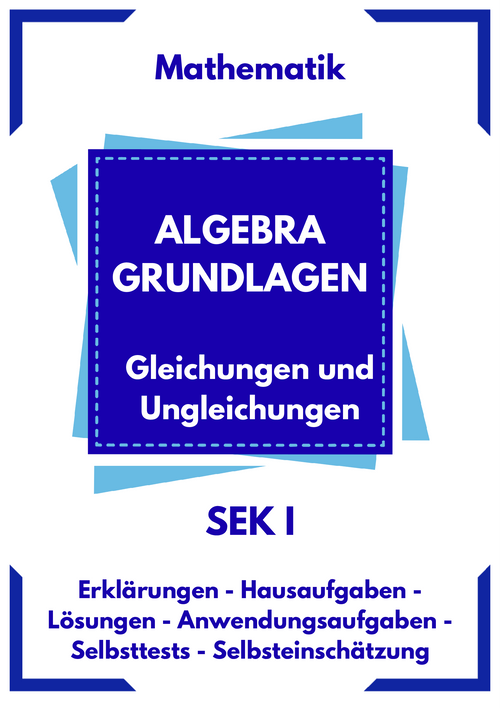 Gleichungen und Ungleichungen – Mathematik SEK I