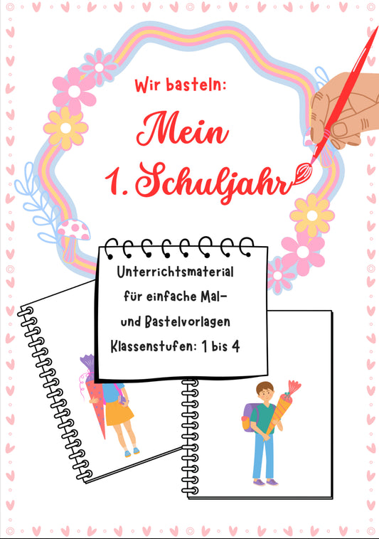 Wir basteln: Mein 1. Schuljahr – Vorlage für Klasse 1 bis 4