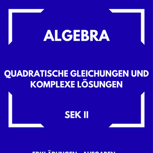 Quadratische Gleichungen, Mitternachtsformel, Komplexe Zahlen, Diskriminante, Mathe Sek II