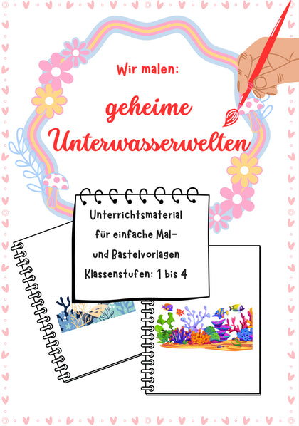 Wir malen geheime Unterwasserwelten – Kreativprojekt Klasse 1–4