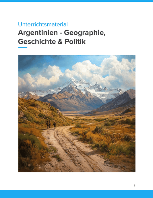 Argentinien – Unterrichtsmaterial Geographie, Geschichte & Politik Sekundarstufe