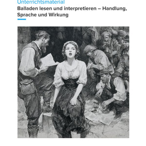 Balladen lesen und interpretieren – Unterrichtsmaterial Deutsch SEK I
