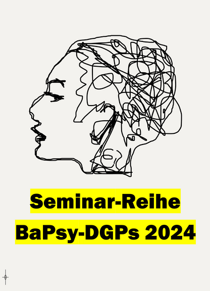 Seminar series: Successful preparation for the BaPsy-DGF 2024