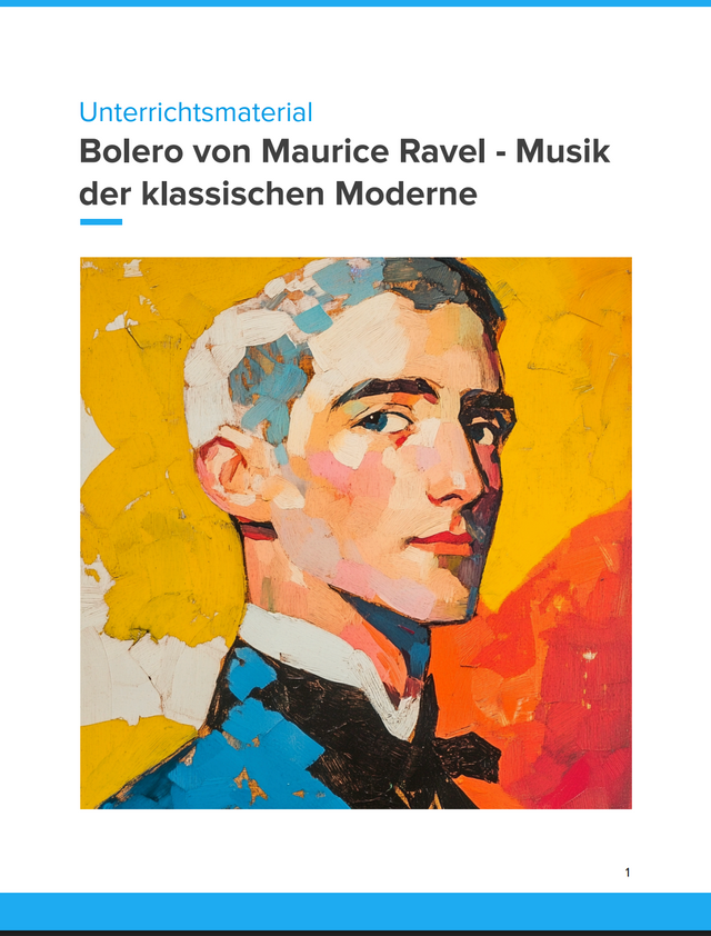 Maurice Ravels Boléro im Musikunterricht – Unterrichtsreihe Musikgeschichte & Analyse (Klasse 9-12)