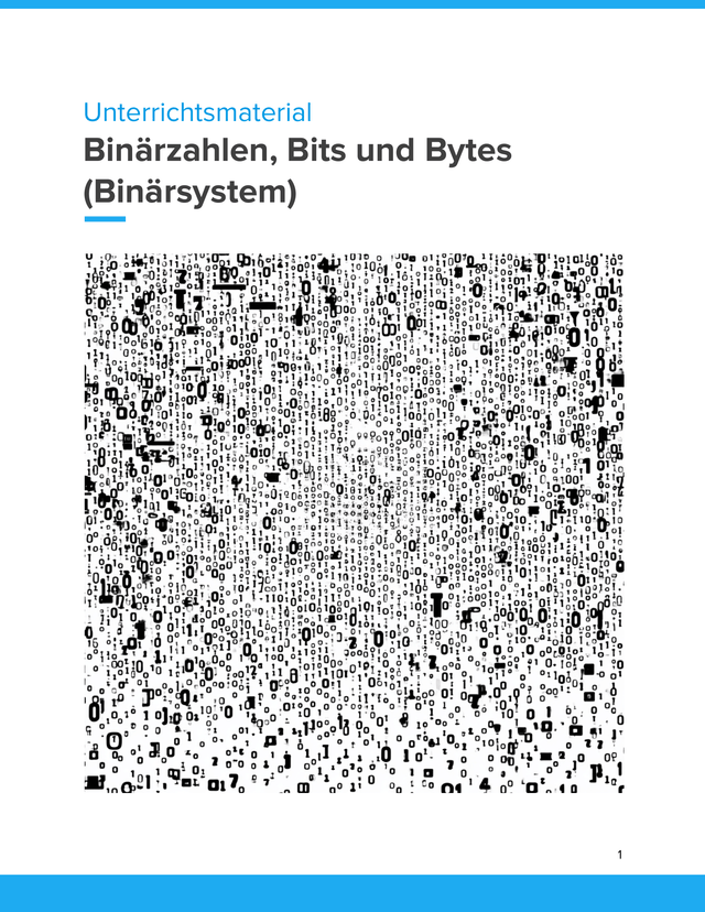 Unterrichtsmaterial „Binärzahlen, Bits und Bytes (Binärsystem)“ (SEK I)