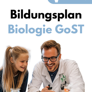 Bildungsplan Biologie in der GoST - Baden-Württemberg für Basis- und Leistungsfach