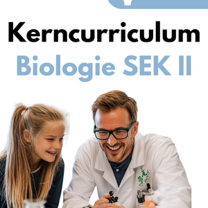 Kerncurriculum im Fach Biologie in der GoST - Niedersachsen