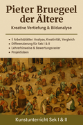 Sparpaket: Pieter Bruegel der Ältere – Komplette Unterrichtseinheit von Einstieg bis Vertiefung | Kunstunterricht Sek I & II