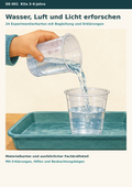 Kleine Forscher: Wasser, Luft und Licht – 24 Experimentierkarten für die Kita | Kita-Unterrichtsmaterial (3–6 Jahre)