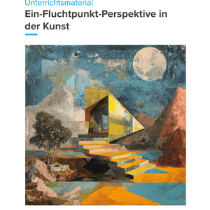 Unterrichtsmaterial „Ein-Fluchtpunkt-Perspektive in der Kunst“ - Kunst SEK I