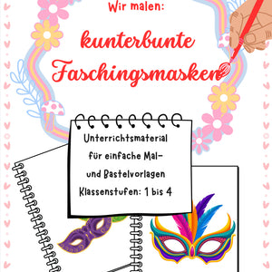 Wir malen kunterbunte Faschingsmasken – Vorlage für Klasse 1–4