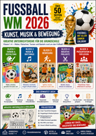Fußball-WM 2026 kreatives Unterrichtsmaterial für die Grundschule Klasse 1 bis 4 zu Kunst, Musik, Rhythmus, Bewegung, Farben und Bastelaufgaben