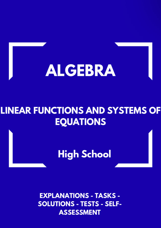 Algebra – WORKBOOK on Linear Functions and Systems of Equations | GRADE 7–10