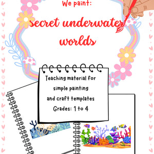 We Paint Secret Underwater Worlds – Printable Art Project K–4